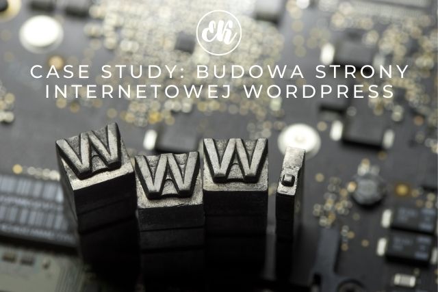 Case study: budowa strony internetowej WordPress